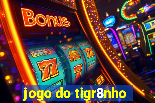 jogo do tigr8nho